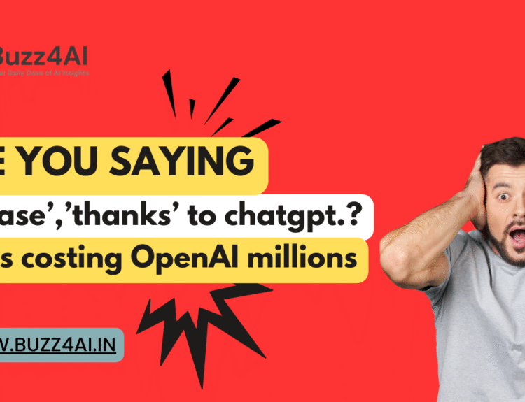Saying 'Please' and 'Thanks' to ChatGPT costs millions to OpenAI