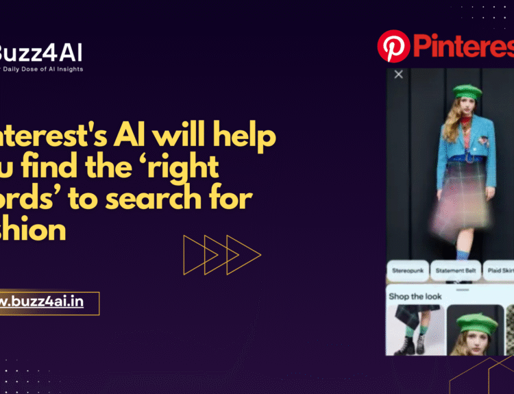 Pinterest's AI will help you find the ‘right words’ to search for fashion