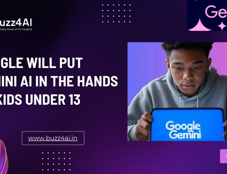 Google Will Put Gemini AI In The Hands Of Kids
