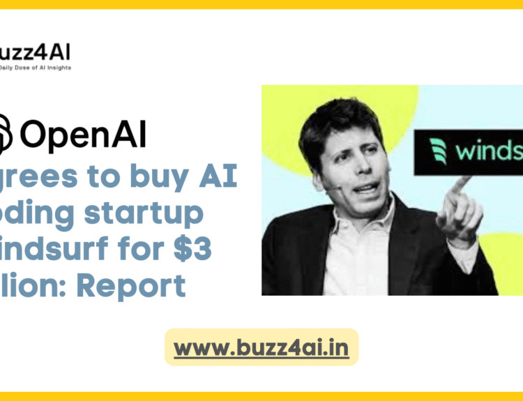 OpenAI agrees to buy AI coding startup Windsurf for $3 billion