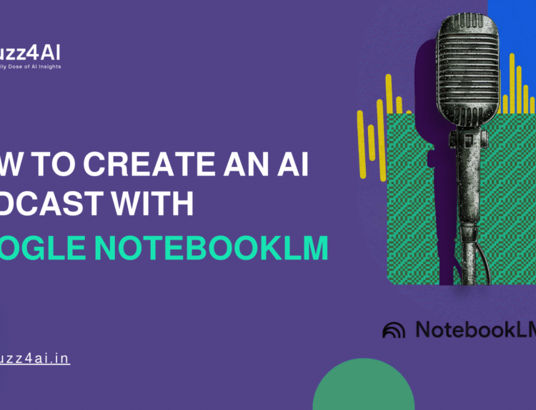 How To Create an AI Podcast with Google NotebookLM