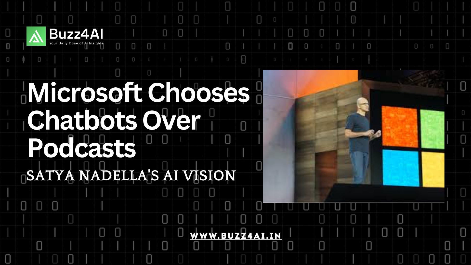 Microsoft Chooses Chatbots Over Podcasts