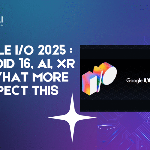 Google I/O 2025