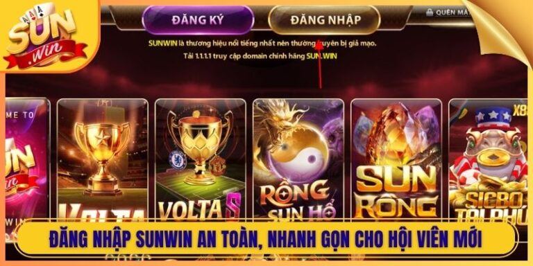 Đăng Nhập Sunwin An Toàn, Nhanh Gọn Cho Hội Viên Mới