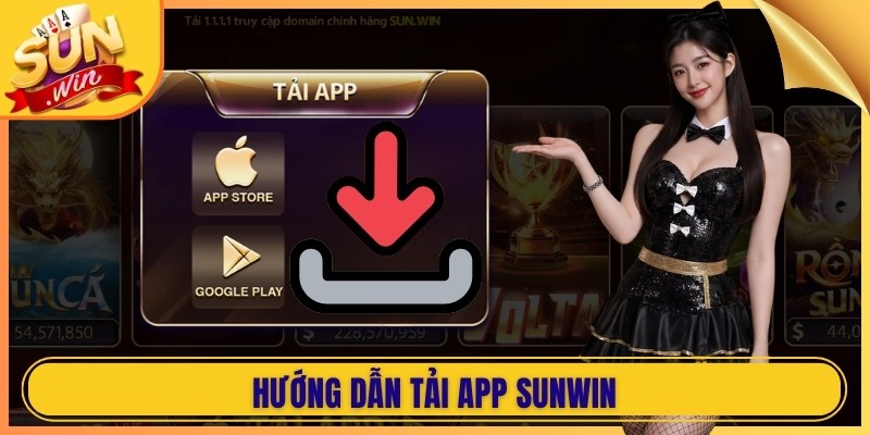 Hướng dẫn tải app Sunwin