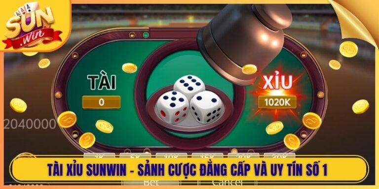 Tài Xỉu Sunwin - Sảnh Cược Đẳng Cấp Và Uy Tín Số 1 5 Tài Xỉu Sunwin - Sảnh Cược Đẳng Cấp Và Uy Tín Số 1